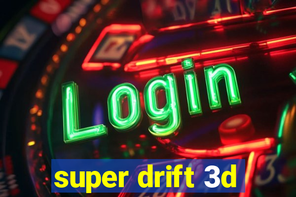 super drift 3d